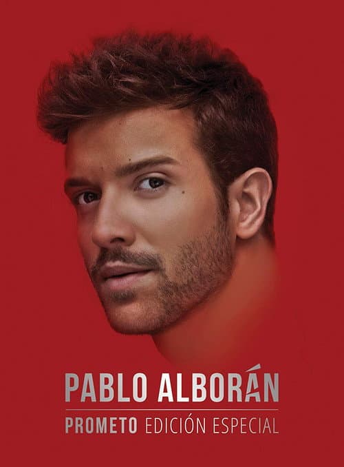 Постер: Pablo Alborán - Prometo - Edicion Especial