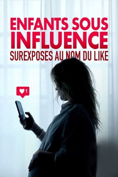 Постер: Enfants sous influence : surexposés au nom du like