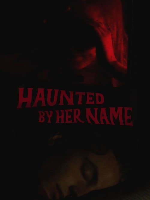 Постер: Haunted by Her Name