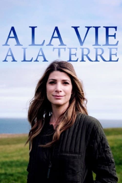 Постер: À la vie, à la terre