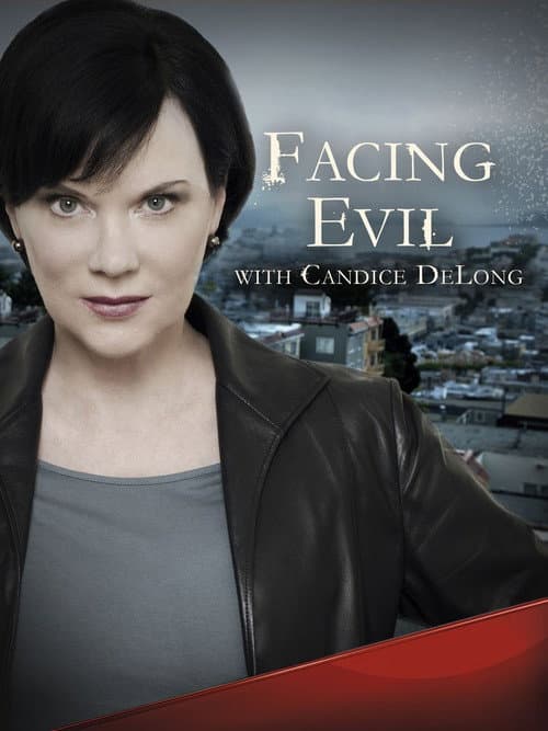 Постер: Facing Evil with Candice DeLong