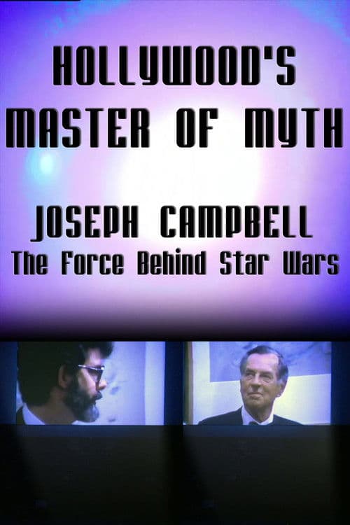 Постер: Hollywood's Master of Myth: Joseph Campbell - The Force Behind Star Wars