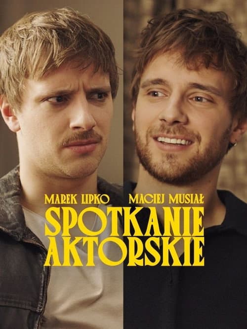 Постер: Spotkanie aktorskie: Maciej Musiał & Marek Lipko