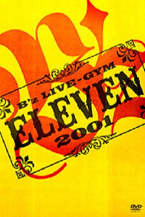 Постер: B'z LIVE-GYM 2001 -ELEVEN-