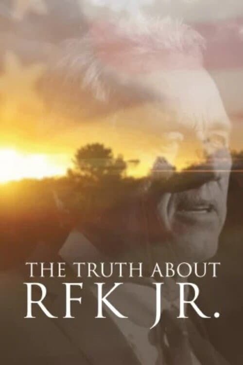 Постер: The Truth About RFK Jr.