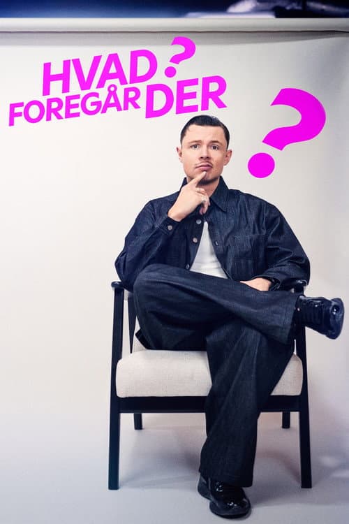 Постер: Hvad foregår der?