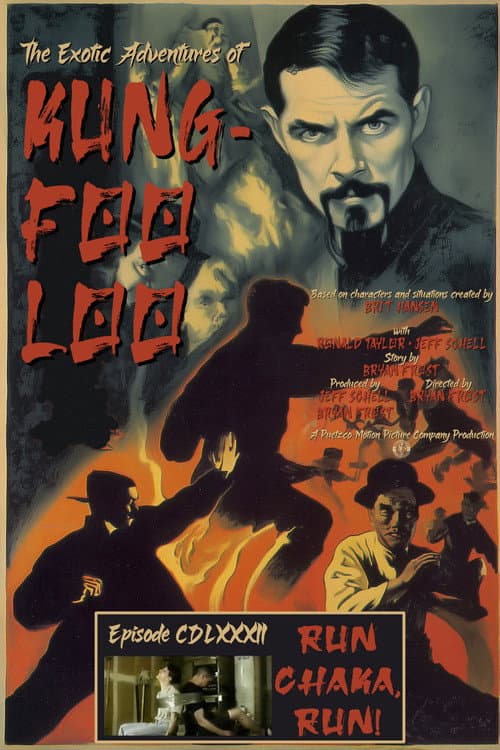 Постер: The Exotic Adventures of Kung-Foo Loo—Episode CLXXXII: Run Chaka, Run!