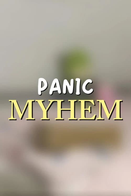 Постер: Panic Myhem