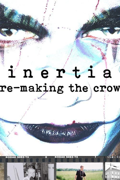 Постер: Inertia: Re-Making The Crow
