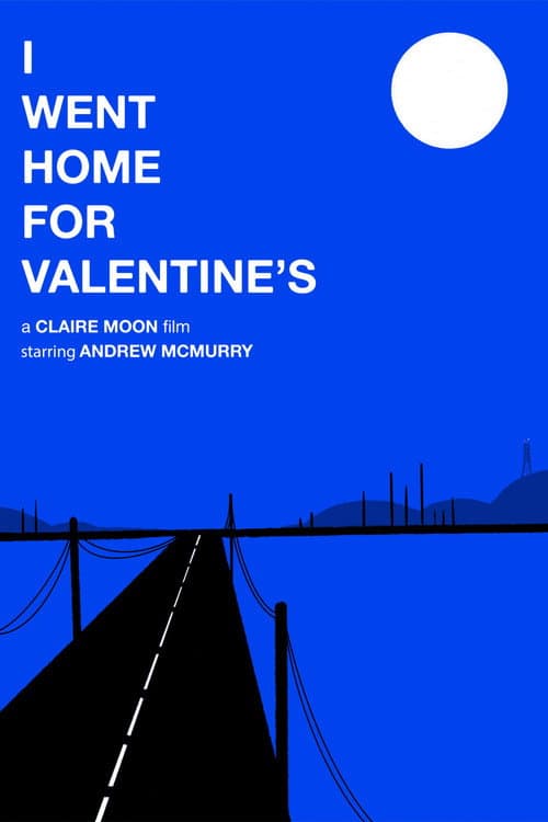 Постер: I Went Home For Valentine's