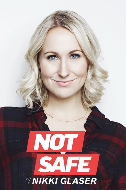Постер: Not Safe with Nikki Glaser