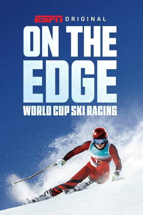 Постер: On the Edge: World Cup Ski Racing