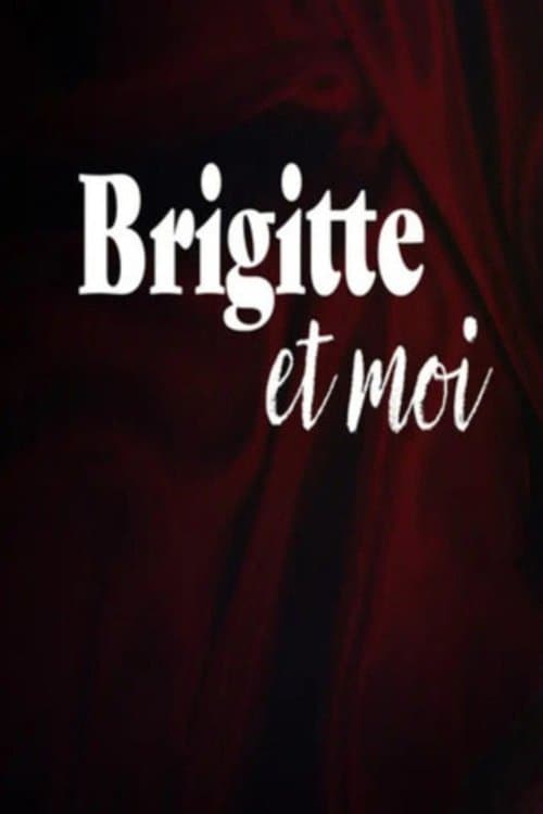 Постер: Brigitte et Moi