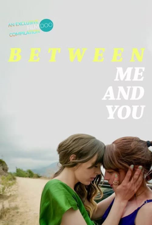 Постер: Between Me and You