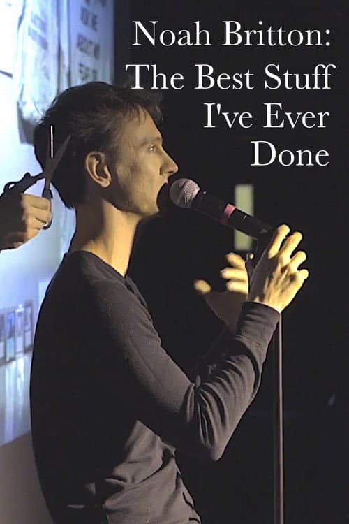 Постер: Noah Britton: The Best Stuff I've Ever Done