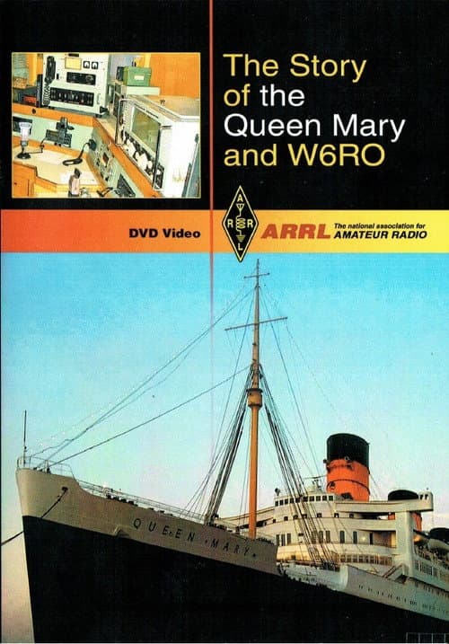 Постер: The Story of the Queen Mary and W6RO
