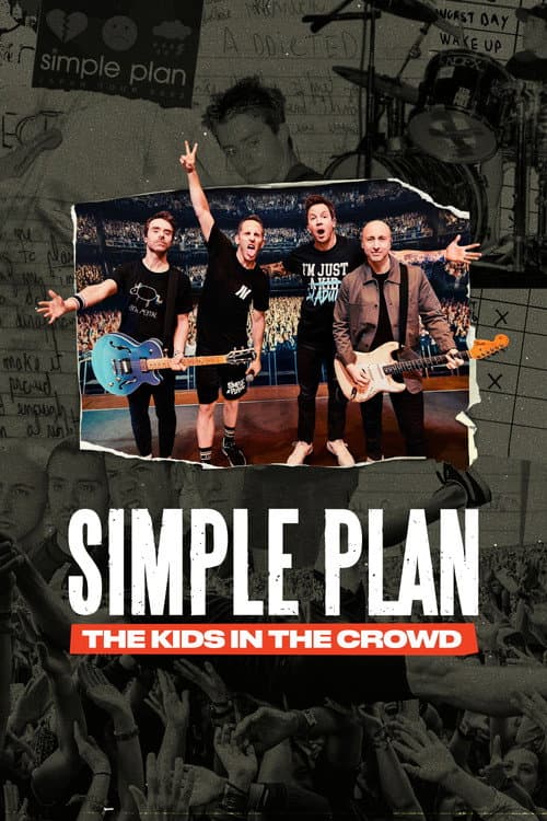 Постер: Simple Plan: The Kids in the Crowd