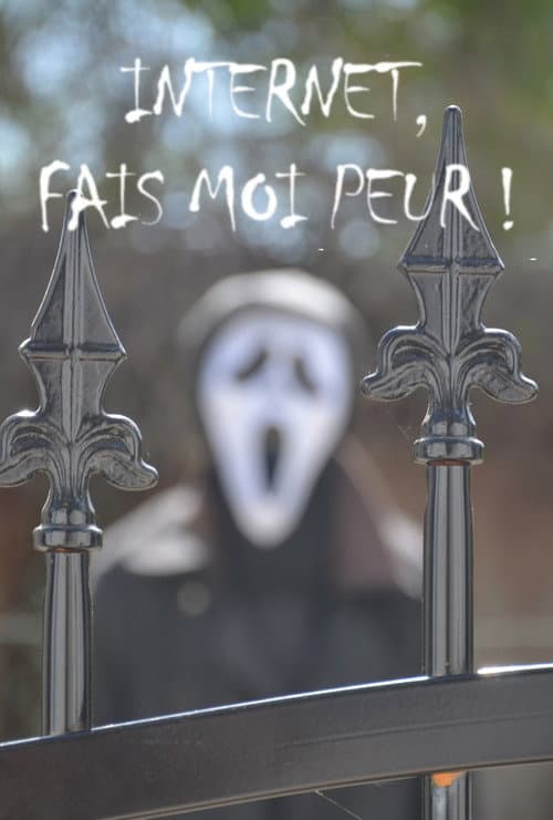 Постер: Internet, fais-moi peur !