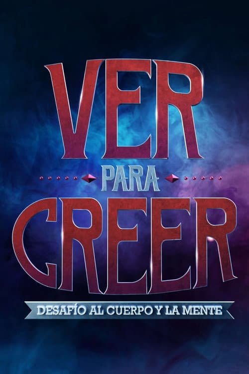 Постер: Ver para creer