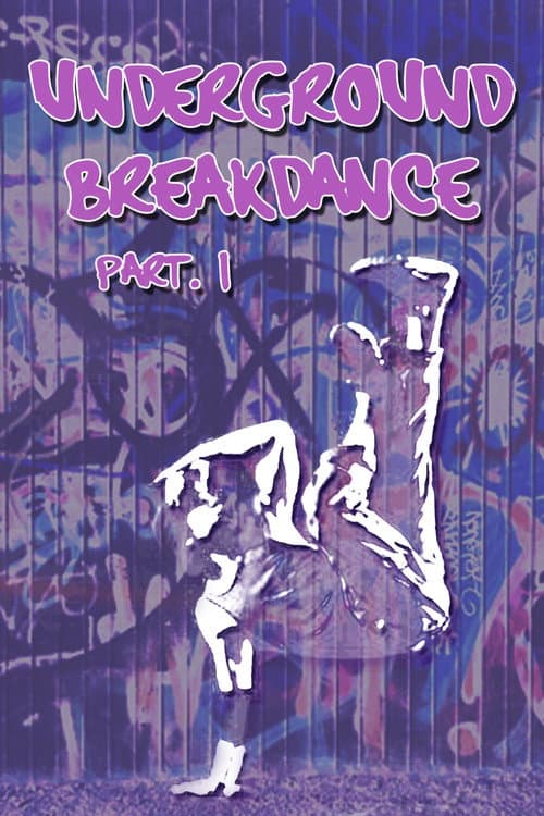 Постер: Underground Breakdance, Part 1