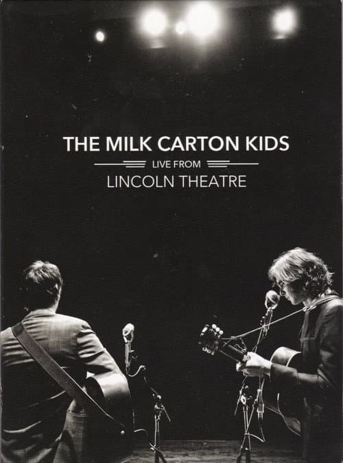Постер: The Milk Carton Kids: Live From Lincoln Theatre