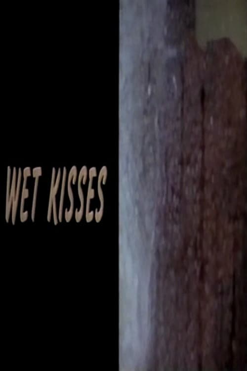 Постер: Wet Kisses