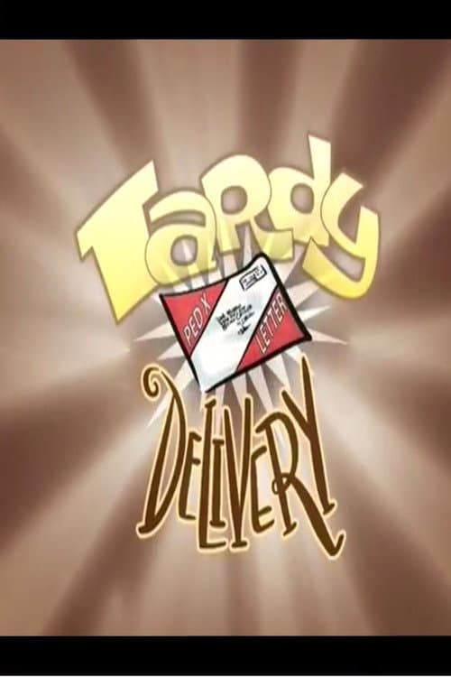 Постер: Tardy Delivery