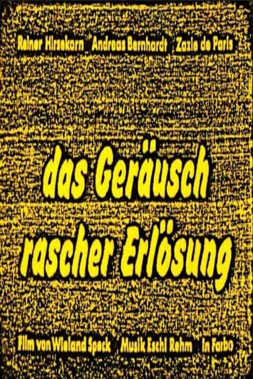 Постер: Das Geräusch rascher Erlösung
