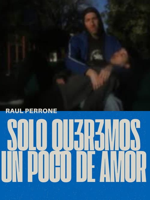 Постер: Solo qu3r3mos un poco de amor