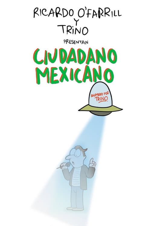 Постер: Ciudadano Mexicano (Animado por Trino)