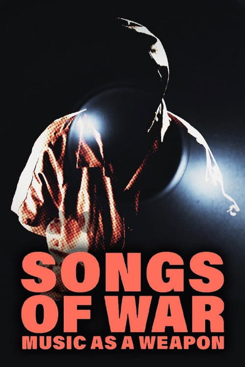 Постер: Songs of War: Music as a Weapon