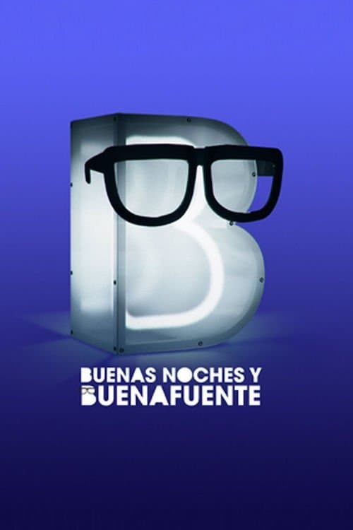 Постер: Buenas noches y Buenafuente
