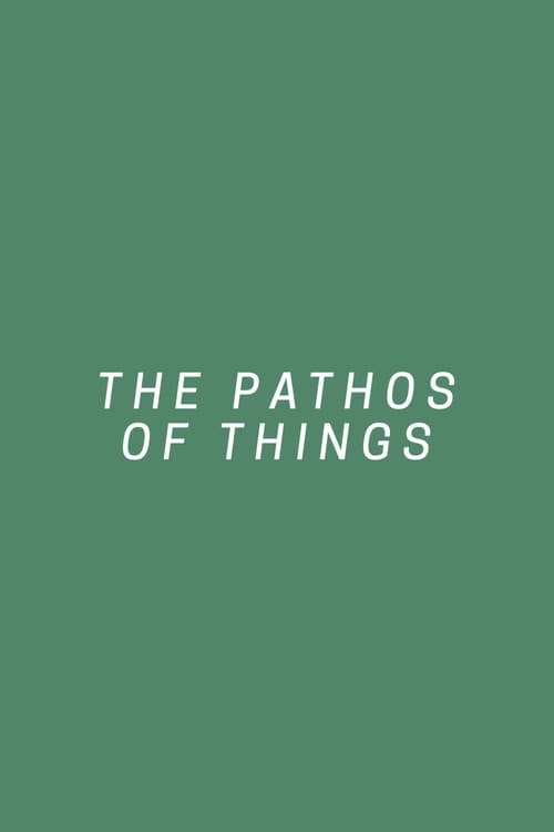 Постер: The Pathos of Things