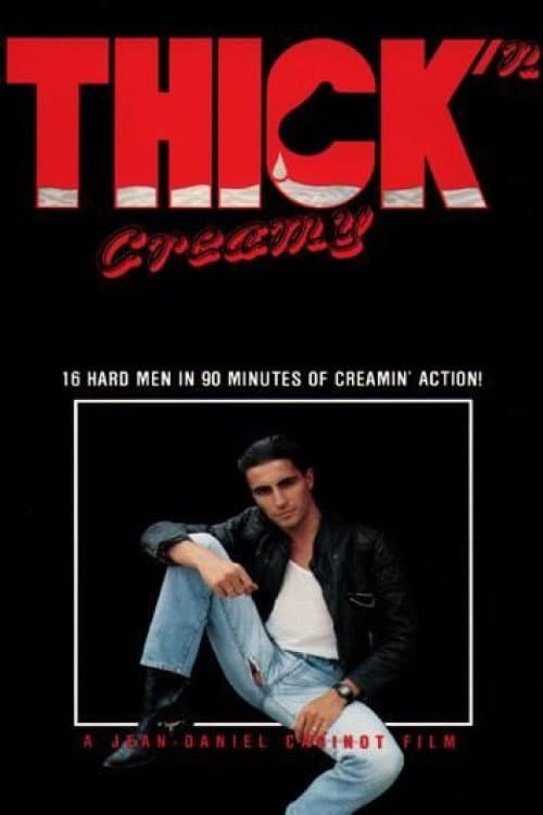 Постер: Thick 'n Creamy
