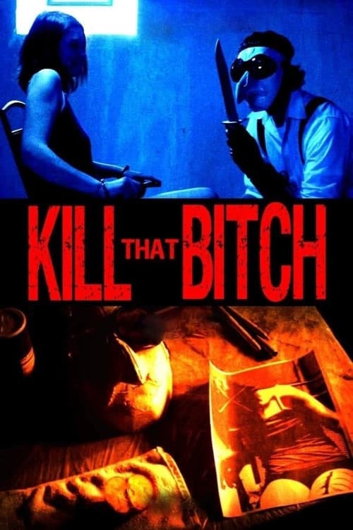 Постер: Kill That Bitch