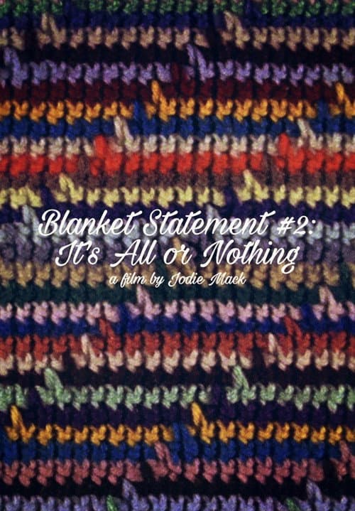 Постер: Blanket Statement #2: It's All or Nothing