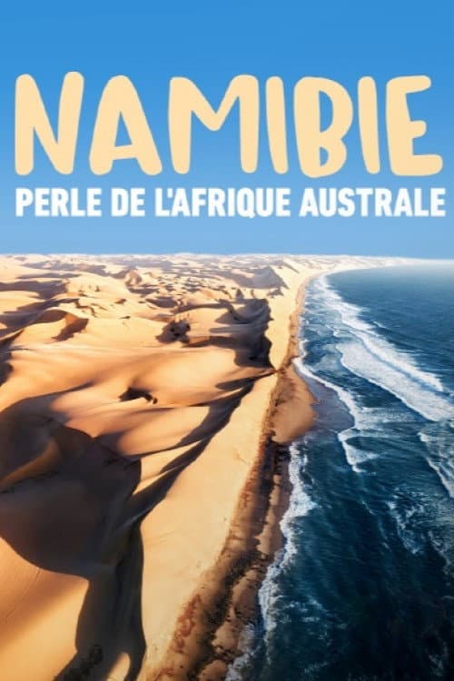 Постер: Namibie, perle de l'Afrique australe