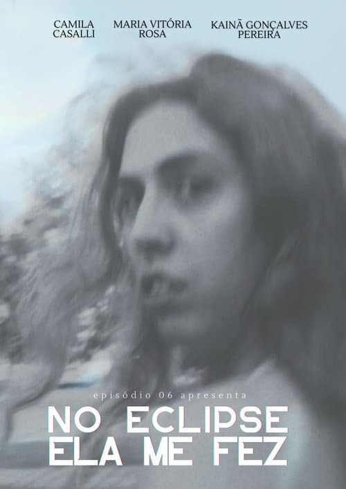 Постер: No Eclipse Ela Me Fez