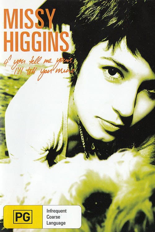 Постер: Missy Higgins: If You Tell Me Yours, I'll Tell You Mine