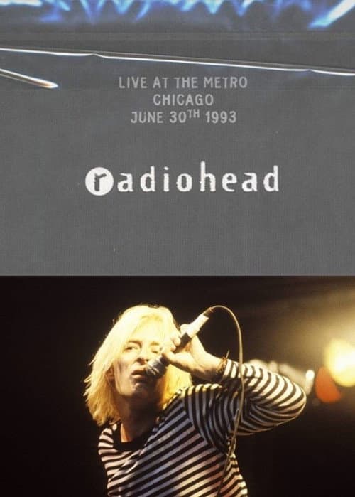 Постер: Radiohead: Live at the Metro Chicago 1993