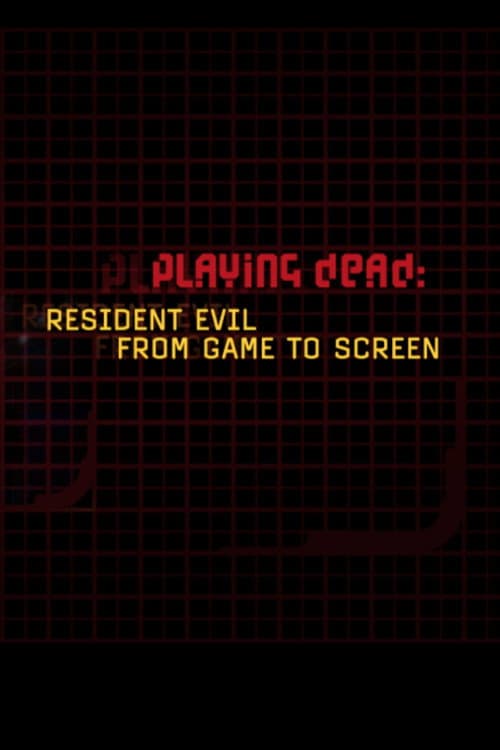 Постер: Playing Dead: "Resident Evil" from Game to Screen