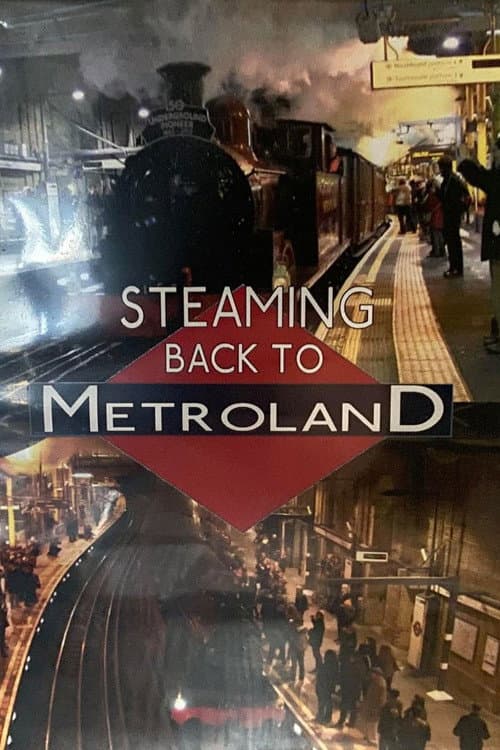 Постер: Steaming Back To Metroland