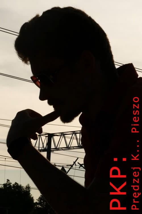 Постер: PKP: Prędzej K... Pieszo