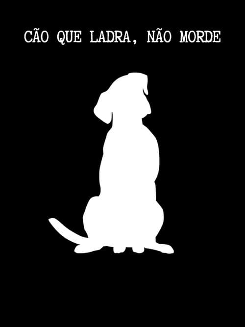 Постер: Cão Que Ladra, Não Morde
