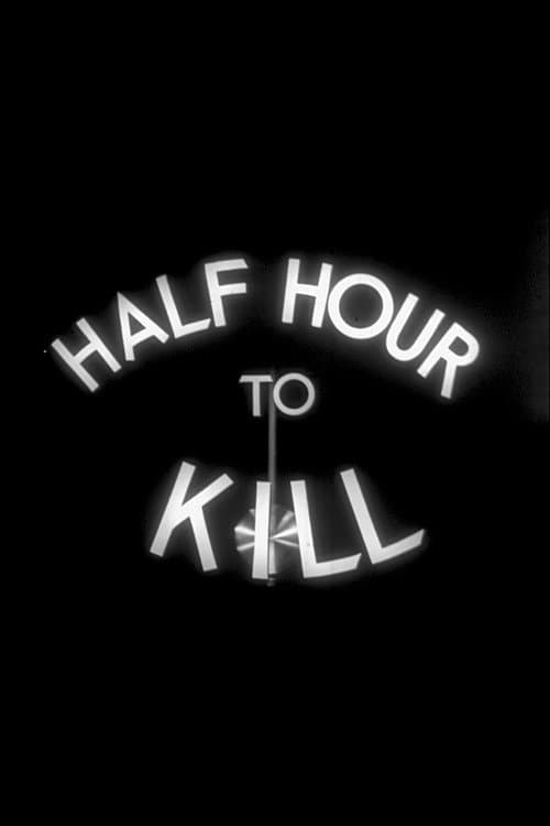 Постер: Half Hour to Kill