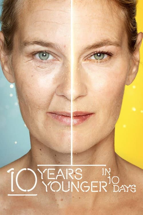 Постер: 10 Years Younger in 10 Days