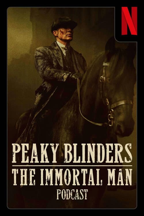 Постер: Peaky Blinders: The Immortal Man Podcast