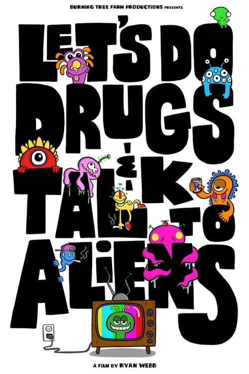 Постер: Let's Do Drugs & Talk to Aliens
