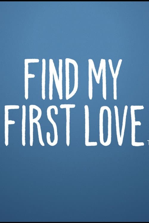 Постер: Find My First Love