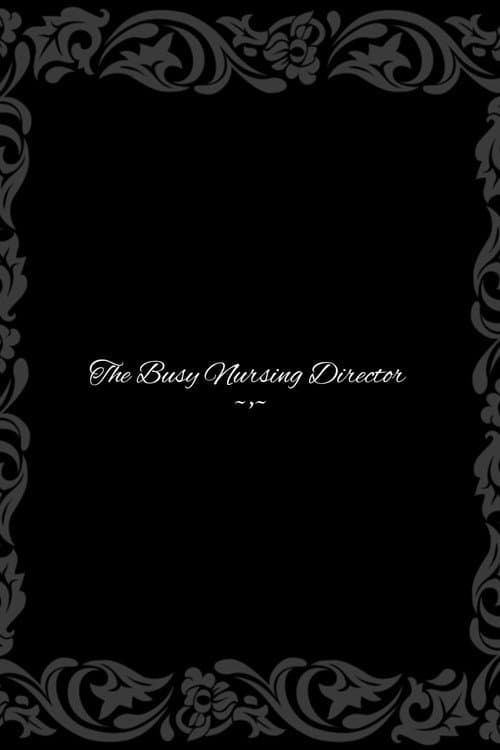 Постер: The Busy Nursing Director